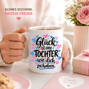Herzbotschaft Tasse Tochter Geschenk mit Spruch Glück 330 ml
