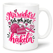 Herzbotschaft Tasse Häkeln Mir reicht's Geschenk für Frauen 330 ml