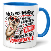 Herzbotschaft Tasse Nerv mich weiter – Lustige Erdmännchen Tasse Geschenk