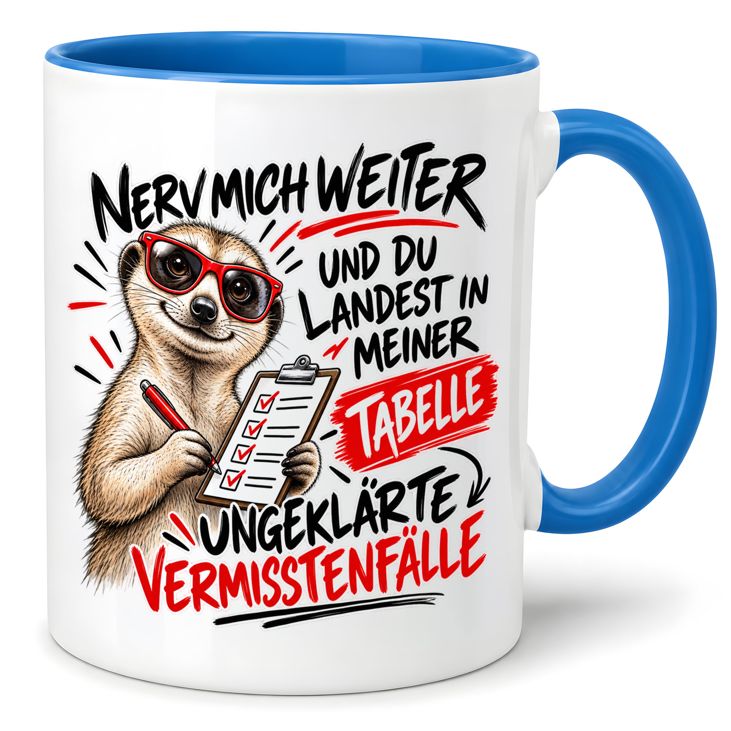 Herzbotschaft Tasse Nerv mich weiter – Lustige Erdmännchen Tasse Geschenk