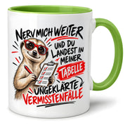 Herzbotschaft Tasse Nerv mich weiter – Lustige Erdmännchen Tasse Geschenk