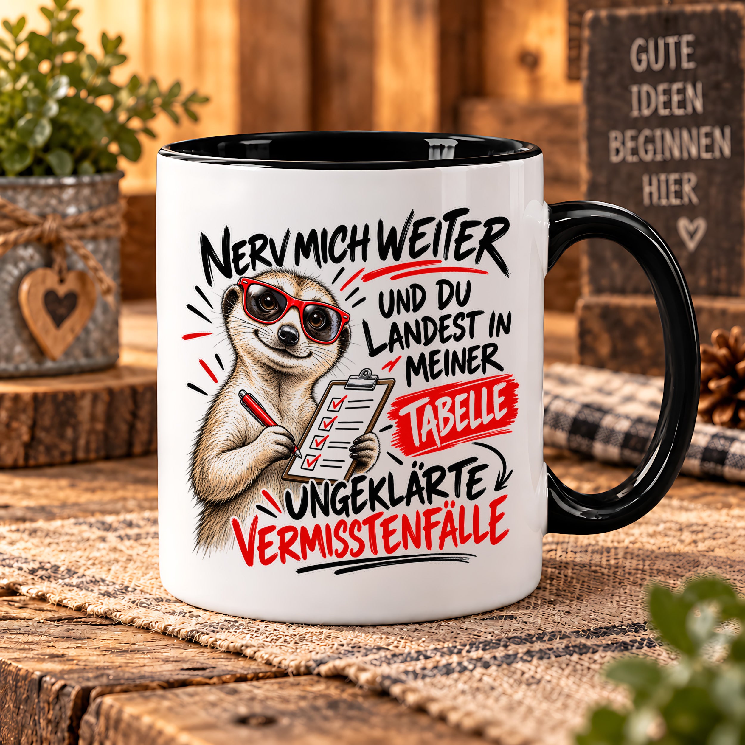 Herzbotschaft Tasse Nerv mich weiter – Lustige Erdmännchen Tasse Geschenk