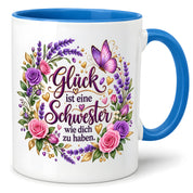Herzbotschaft Tasse für Schwester, Glück ist eine Schwester wie dich zu haben, liebevolles Schwester Geschenk mit Rosen Lavendel und Schmetterling, Geschenk für beste Schwester zum Geburtstag, Weihnachten oder einfach so, 330 ml Keramiktasse