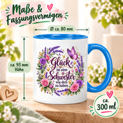 Herzbotschaft Tasse für Schwester, Glück ist eine Schwester wie dich zu haben, liebevolles Schwester Geschenk mit Rosen Lavendel und Schmetterling, Geschenk für beste Schwester zum Geburtstag, Weihnachten oder einfach so, 330 ml Keramiktasse