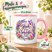 Herzbotschaft Tasse für Schwester, Glück ist eine Schwester wie dich zu haben, liebevolles Schwester Geschenk mit Rosen Lavendel und Schmetterling, Geschenk für beste Schwester zum Geburtstag, Weihnachten oder einfach so, 330 ml Keramiktasse