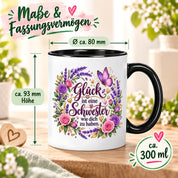 Herzbotschaft Tasse für Schwester, Glück ist eine Schwester wie dich zu haben, liebevolles Schwester Geschenk mit Rosen Lavendel und Schmetterling, Geschenk für beste Schwester zum Geburtstag, Weihnachten oder einfach so, 330 ml Keramiktasse