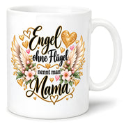 Herzbotschaft Tasse für Mama, Engel ohne Flügel nennt man Mama, liebevolles Geschenk für Mutter mit Engelsflügeln, Geschenkidee zum Muttertag, Geburtstag, Weihnachten oder einfach so, 330 ml Keramiktasse