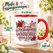 Herzbotschaft Tasse Nachbarin – So viele Nachbarinnen auf dieser Welt und ausgerechnet ich habe die Beste – liebevolles Geschenk für Nachbarin, Dankeschön, Geburtstag, Weihnachten, Einzug oder Abschied – 330 ml Keramiktasse