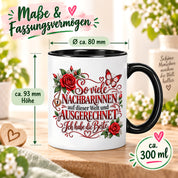 Herzbotschaft Tasse Nachbarin – So viele Nachbarinnen auf dieser Welt und ausgerechnet ich habe die Beste – liebevolles Geschenk für Nachbarin, Dankeschön, Geburtstag, Weihnachten, Einzug oder Abschied – 330 ml Keramiktasse