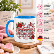 Herzbotschaft Tasse Nachbarin – So viele Nachbarinnen auf dieser Welt und ausgerechnet ich habe die Beste – liebevolles Geschenk für Nachbarin, Dankeschön, Geburtstag, Weihnachten, Einzug oder Abschied – 330 ml Keramiktasse