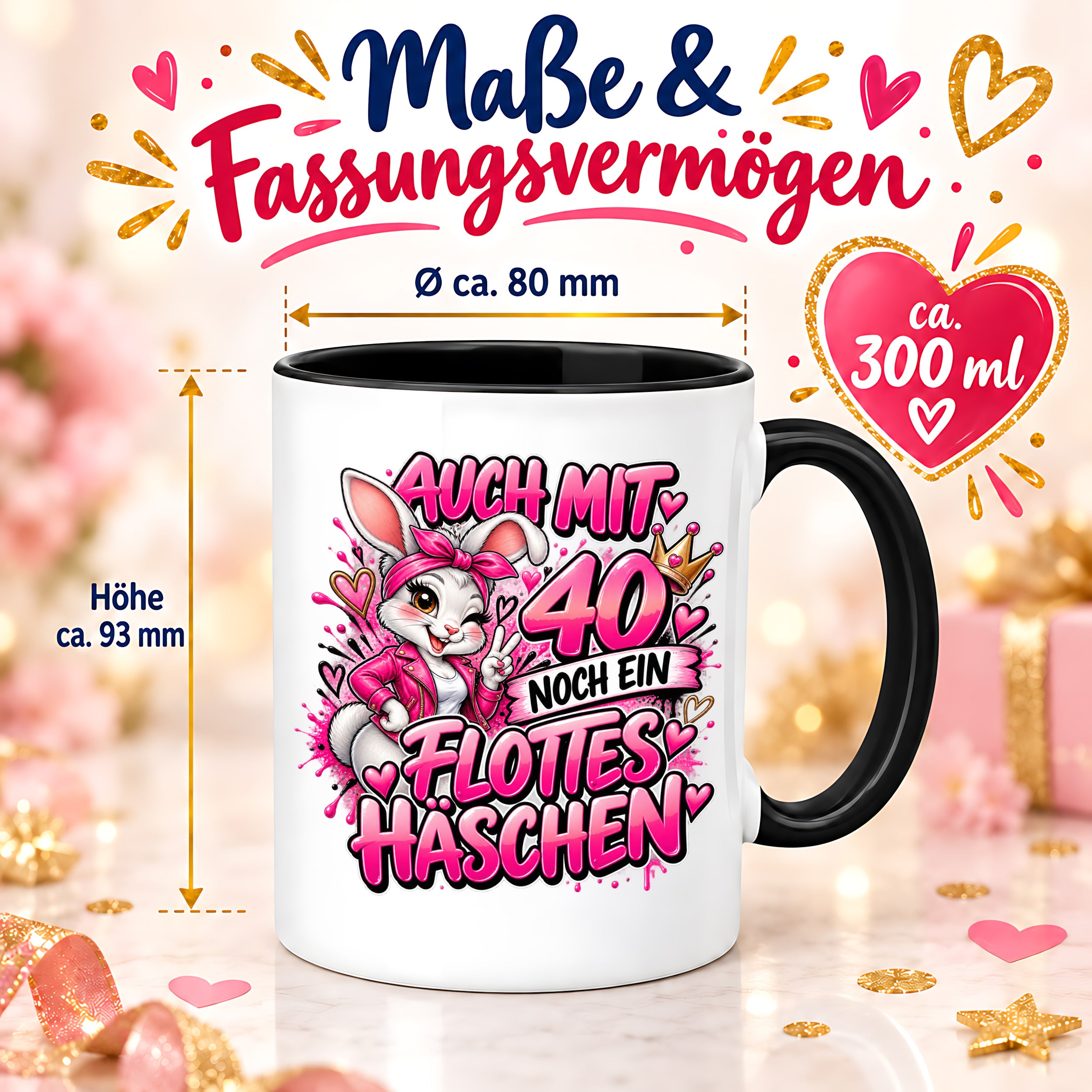 Herzbotschaft Tasse 40. Geburtstag Frau – Auch mit 40 noch ein flottes Häschen – lustiges Geburtstagsgeschenk für Frauen, Freundin, Schwester, Kollegin, Mama oder Ehefrau – witzige Hasen Tasse – 330 ml Keramiktasse