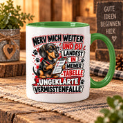 Herzbotschaft Dackel Tasse – Nerv mich weiter und du landest in meiner Tabelle ungeklärte Vermisstenfälle – lustige Tasse mit Hund – Geschenk für Kollegen, Freunde und Dackelfans – 330 ml