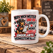 Herzbotschaft Dackel Tasse – Nerv mich weiter und du landest in meiner Tabelle ungeklärte Vermisstenfälle – lustige Tasse mit Hund – Geschenk für Kollegen, Freunde und Dackelfans – 330 ml