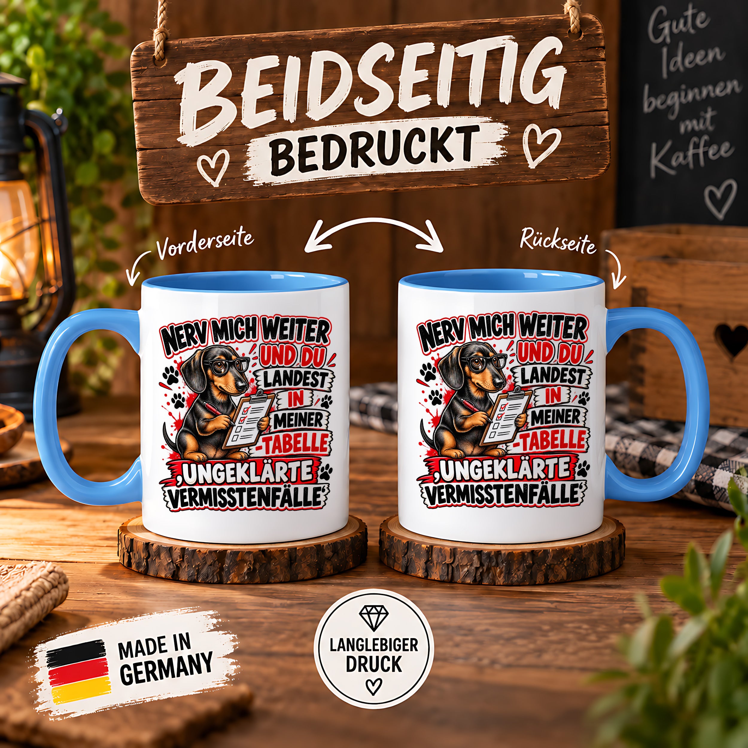Herzbotschaft Dackel Tasse – Nerv mich weiter und du landest in meiner Tabelle ungeklärte Vermisstenfälle – lustige Tasse mit Hund – Geschenk für Kollegen, Freunde und Dackelfans – 330 ml