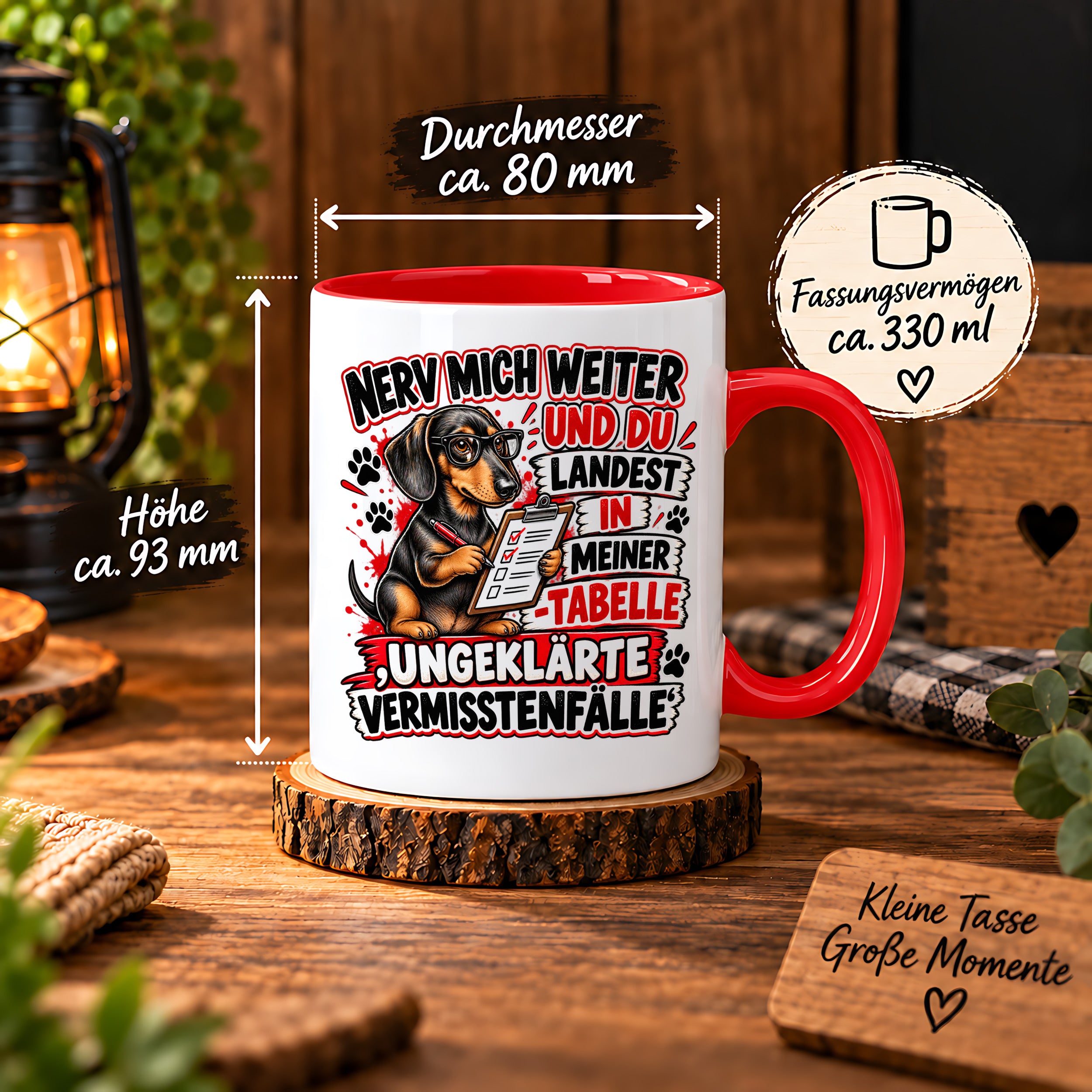 Herzbotschaft Dackel Tasse – Nerv mich weiter und du landest in meiner Tabelle ungeklärte Vermisstenfälle – lustige Tasse mit Hund – Geschenk für Kollegen, Freunde und Dackelfans – 330 ml