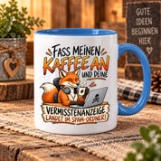 Herzbotschaft Fuchs Tasse – Fass meinen Kaffee an und deine Vermisstenanzeige landet im Spam-Ordner – Lustige Spruchtasse mit Fuchs – Geschenk für Kollegen, Freunde und Kaffeeliebhaber – 330 ml