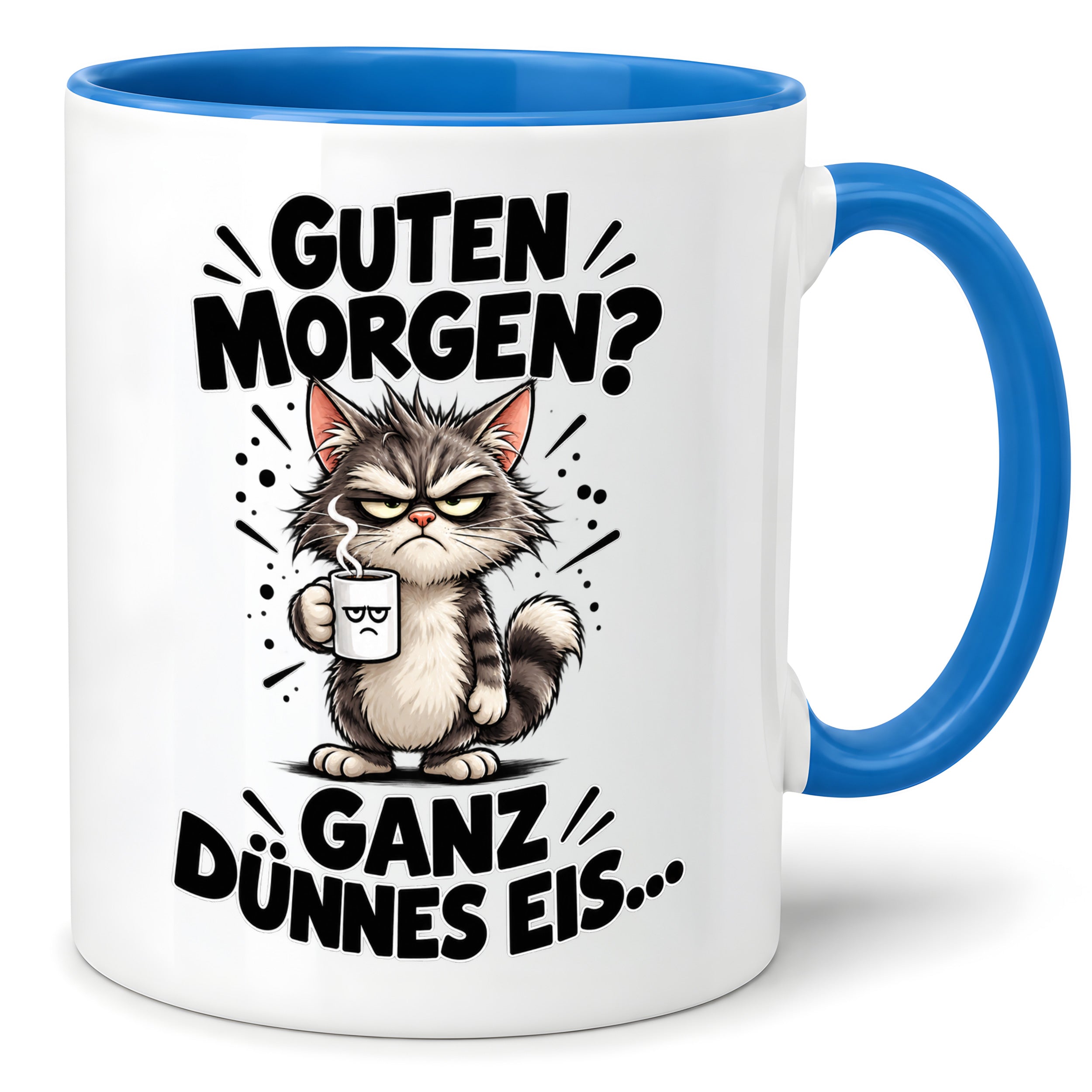 Tasse Guten Morgen Ganz dünnes Eis lustiger Katzen Spruch Morgenmuffel Geschenk Büro Kollegen Geburtstag 330 ml