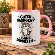 Tasse Guten Morgen Ganz dünnes Eis lustiger Katzen Spruch Morgenmuffel Geschenk Büro Kollegen Geburtstag 330 ml