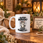 Tasse Guten Morgen Ganz dünnes Eis lustiger Katzen Spruch Morgenmuffel Geschenk Büro Kollegen Geburtstag 330 ml