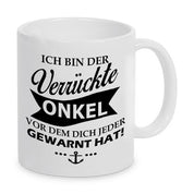 Tasse mit Motiv - Ich bin der verrückte Onkel vor der dich jeder gewarnt hat!