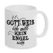 Tasse mit Motiv - Gott weiß ich will kein Engel sein