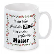 Tasse mit Motiv - Hinter jedem glücklichen Kind gibt es eine großartige Mutter