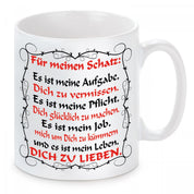 Tasse mit Motiv - Für meinen Schatz: Es ist meine Aufgabe, Dich zu vermissen. Es ist meine Pflicht...