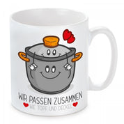 Tasse mit Motiv - Wir passen zusammen wie Topf und Deckel