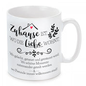 Tasse mit Motiv - Zuhause ist, wo die Liebe wohnt. Wo gelacht, getanzt und geträumt wird...