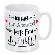 Tasse mit Motiv - Ich habe mit Abstand die beste Frau der Welt!