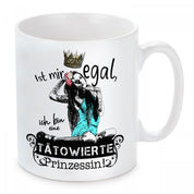 Tasse mit Motiv - Ist mir egal, ich bin eine tätowierte Prinzessin!