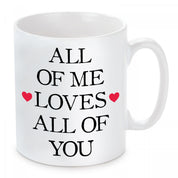 Tasse mit Motiv - All of me loves all of you