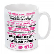 Tasse mit Motiv - Für meine Enkeltochter: Ich glaube, Gott hat dich zu meine Enkeltochter gemacht...