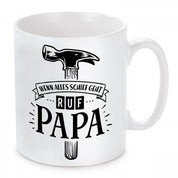 Tasse mit Motiv - Wenn alles schief geht ruf Papa