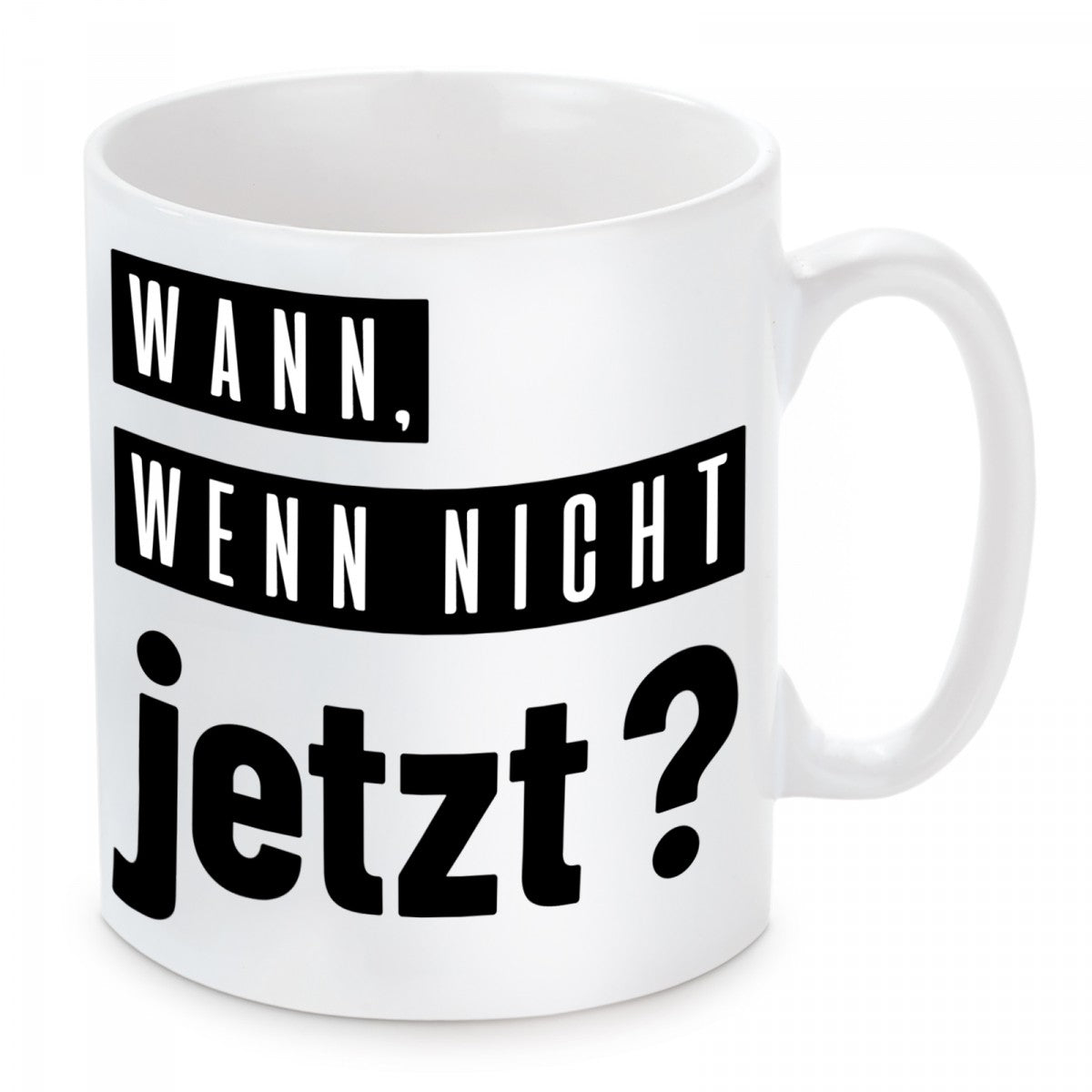 lm11517_tasse_wann-wenn-nicht-jetzt.jpg