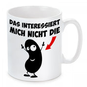 Tasse mit Motiv - Du interessierst mich nicht die Bohne