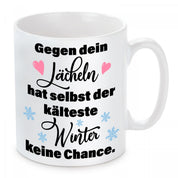 Tasse mit Motiv - Gegen dein Lächeln hat selbst der kälteste Winter keine Chance