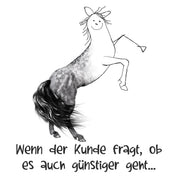 Tasse mit Motiv - Wenn der Kunde fragt, ob es auch günstiger geht...