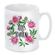 Tasse mit Motiv - Alles Idioten!