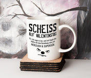 Tasse mit Motiv - Scheiss auf Valentinstag - P.S. Ich sage es nur, weil ich Single bin.