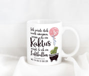 Tasse mit Motiv - Ich würde dich auch umarmen, wenn du ein Kaktus wärst & ich ein Luftballon