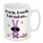 Tasse mit Motiv - Friede, Freude, Eiersuchen...