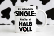 Tasse mit Motiv - Der optimistische Single: Mein Bett ist halb voll