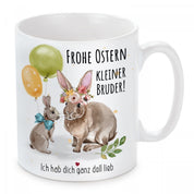 Tasse mit Motiv - Frohe Ostern kleiner Bruder! Ich hab dich ganz doll lieb