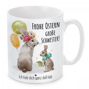 Tasse mit Motiv - Frohe Ostern große Schwester! Ich hab dich ganz doll lieb