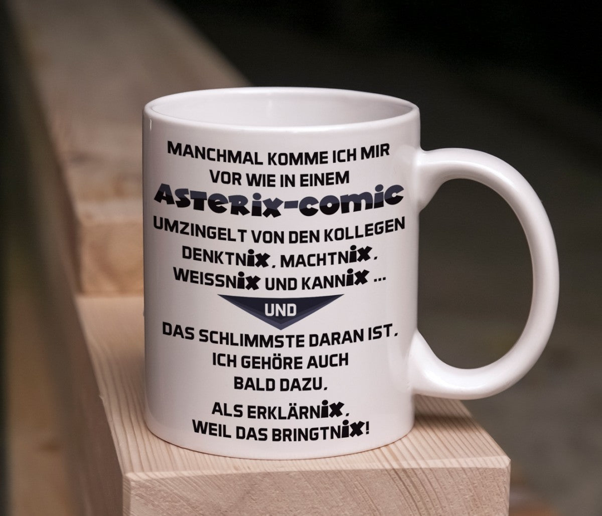Tasse mit Motiv - Manchmal komme ich mir vor wie in einem Asterix-Comic