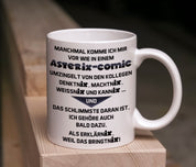 Tasse mit Motiv - Manchmal komme ich mir vor wie in einem Asterix-Comic