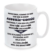 Tasse mit Motiv - Manchmal komme ich mir vor wie in einem Asterix-Comic