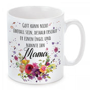 Tasse mit Motiv - Gott kann nicht überall sein, deshalb erschuf er einen Engel und nannte ihn Mama