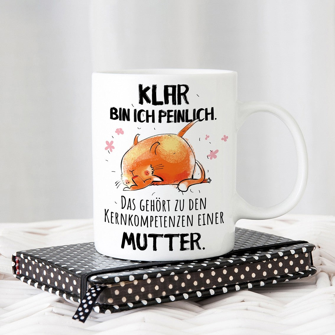 Tasse mit Motiv - Klar bin ich peinlich. Das gehört zu den Kernkompetenzen einer Mutter.